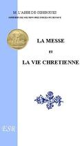 Couverture du livre « La messe et la vie chrétienne » de Gibergues aux éditions Saint-remi