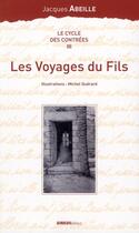 Couverture du livre « Le cycle des contrées t.3 ; les voyages du fils » de Jacques Abeille aux éditions Ginkgo