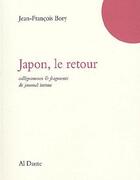 Couverture du livre « Japon le retour » de Jean-Francois Bory aux éditions Al Dante