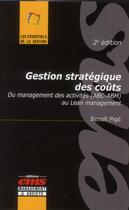 Couverture du livre « Gestion stratégique des coûts ; du management des activités (ABC-ABM) au Lean management (2e édition) » de Benoit Pige aux éditions Ems