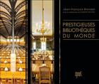 Couverture du livre « Prestigieuses bibliothèques du monde » de Jean-Francois Blondel aux éditions Oxus