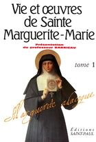 Couverture du livre « Vie et oeuvres de sainte Marguerite-Marie Alacoque t.1 » de  aux éditions Saint Paul Editions