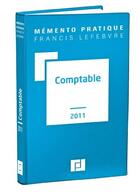 Couverture du livre « Mémento pratique ; mémento comptable (édition 2011) » de  aux éditions Lefebvre