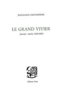 Couverture du livre « Le grand vivier : journal, récolte 2020-2021 » de Jean-Louis Giovannoni aux éditions Unes