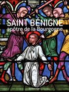 Couverture du livre « Saint Bénigne, apôtre de la Bourgogne » de Pierre Cleon aux éditions Faton
