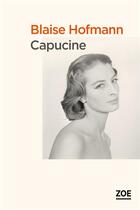 Couverture du livre « Capucine » de Blaise Hofmann aux éditions Zoe