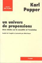 Couverture du livre « Un univers de propensions ; deux études sur la causalité et l'évolution » de Karl Popper aux éditions Eclat