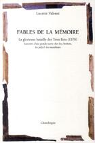 Couverture du livre « Fables de la mémoire ; la glorieuse bataille des Trois Rois (1578) » de Lucette Valensi aux éditions Chandeigne
