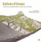 Couverture du livre « Estives d'Ossau ; 6000 ans de pastoralisme dans les Pyrénées » de  aux éditions Le Pas D'oiseau