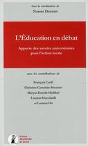 Couverture du livre « L'éducation en débat ; apports des savoirs universitaires pour l'action locale » de Nasser Demiati aux éditions Jeunesse Et Droit