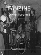 Couverture du livre « Fanzine » de Olivier Martinelli aux éditions Poussiere