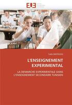 Couverture du livre « L'enseignement experimental » de Matoussi-F aux éditions Editions Universitaires Europeennes