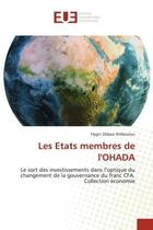 Couverture du livre « Les etats membres de l'ohada - le sort des investissements dans l'optique du changement de la gouver » de Amboulou H D. aux éditions Editions Universitaires Europeennes