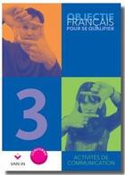 Couverture du livre « Objectif Frana Ais Pour Se Qualifier 3 - Cahier » de  aux éditions Van In