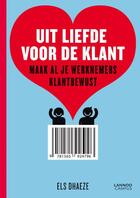 Couverture du livre « Uit liefde voor de klant » de Els Dhaeze aux éditions Terra - Lannoo, Uitgeverij