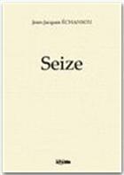 Couverture du livre « Seize » de Jean-Jacques Echanson aux éditions Jepublie