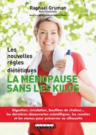 Couverture du livre « La ménopause sans les kilos ; les nouvelles règles diététiques » de Raphael Gruman aux éditions Leduc
