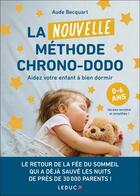 Couverture du livre « La nouvelle méthode chrono-dodo : Aider votre enfant à bien dormir » de Aude Becquart aux éditions Leduc