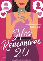 Couverture du livre « Nos rencontres 2.0 » de Mony Anais aux éditions Bookelis