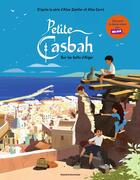 Couverture du livre « Petite casbah Tome 1 : Sur les toits d'Alger » de Sylvain Pattieu et Capucine Lewalle et Laura Orban aux éditions Bayard Jeunesse