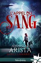 Couverture du livre « Merci Lanard Tome 2 : L'appel du sang » de Amanda Arista aux éditions Collection Infinity