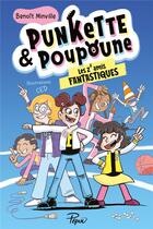 Couverture du livre « Punkette & Poupoune Tome 4 : Les Z'amis fantastiques » de Ced et Benoit Minville aux éditions Sarbacane