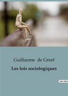 Couverture du livre « Les lois sociologiques » de De Greef Guillaume aux éditions Shs Editions