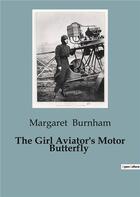 Couverture du livre « The Girl Aviator's Motor Butterfly » de Burnham Margaret aux éditions Culturea