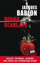 Couverture du livre « Rouge écarlate » de Jacques Bablon aux éditions Jigal