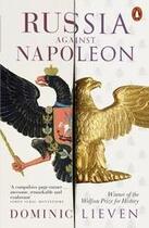 Couverture du livre « Russia against napoleon the battle for europe 1807 to 1814 » de Dominic Lieven aux éditions Penguin Uk