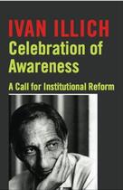 Couverture du livre « Celebration of Awareness » de Ivan Illich aux éditions Marion Boyars Digital