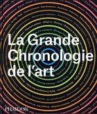 Couverture du livre « La grande chronologie de l'art » de Phaidon aux éditions Phaidon