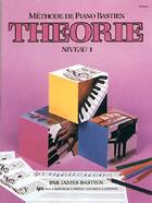 Couverture du livre « Méthode de piano Bastien ; théorie, niveau 1 » de Bastien James aux éditions Carisch Musicom