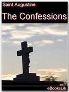 Couverture du livre « The Confessions » de Saint Augustine aux éditions Ebookslib