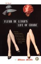 Couverture du livre « Fleur De Leigh's Life of Crime » de Leslie Diane aux éditions Simon & Schuster