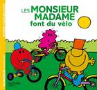 Couverture du livre « Les Monsieur Madame font du vélo » de Roger Hargreaves aux éditions Hachette Jeunesse