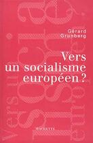 Couverture du livre « Vers un socialisme européen? » de Gerard Grunberg aux éditions Hachette Litteratures