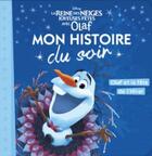 Couverture du livre « Mon histoire du soir : la Reine des Neiges - joyeuses fêtes avec Olaf » de Disney aux éditions Disney Hachette