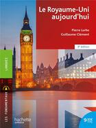 Couverture du livre « Le Royaume-Uni aujourd'hui (9e édition) » de Pierre Lurbe et Guillaume Clement aux éditions Hachette Education