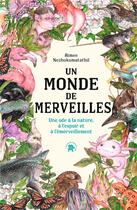 Couverture du livre « Un monde de merveilles » de Aimee Nezhukumatathil aux éditions Le Lotus Et L'elephant