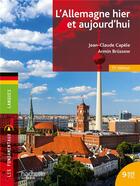 Couverture du livre « L'Allemagne hier et aujourd'hui (11e édition) » de Jean-Claude Capele et Armin Brussow aux éditions Hachette Education