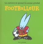 Couverture du livre « Les métiers de quand tu seras grand ; footballeur » de Dedieu aux éditions Seuil Jeunesse