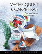 Couverture du livre « Vache qui rit & Carré frais » de  aux éditions Larousse