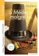 Couverture du livre « Le médecin malgré lui » de Moliere aux éditions Larousse