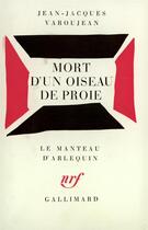 Couverture du livre « Mort d'un oiseau de proie » de Varoujean J-J. aux éditions Gallimard