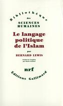 Couverture du livre « Le langage politique de l'Islam » de Lewis Bernard aux éditions Gallimard