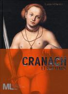 Couverture du livre « Cranach et son temps » de Guido Messling et Gunnar Heydenreich et Armin Kunz et Veronique Bucken aux éditions Skira Paris