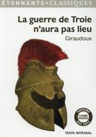 Couverture du livre « La guerre de Troie n'aura pas lieu » de Jean Giraudoux aux éditions Flammarion