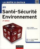 Couverture du livre « La boîte à outils : en santé-sécurité-environnement (2e édition) » de Florence Gillet-Goinard et Christel Monar aux éditions Dunod