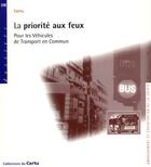 Couverture du livre « La priorite aux feux pour les vehicules de transport en commun (amenagement et exploitation de la vo » de Noel Maryvonne aux éditions Cerema